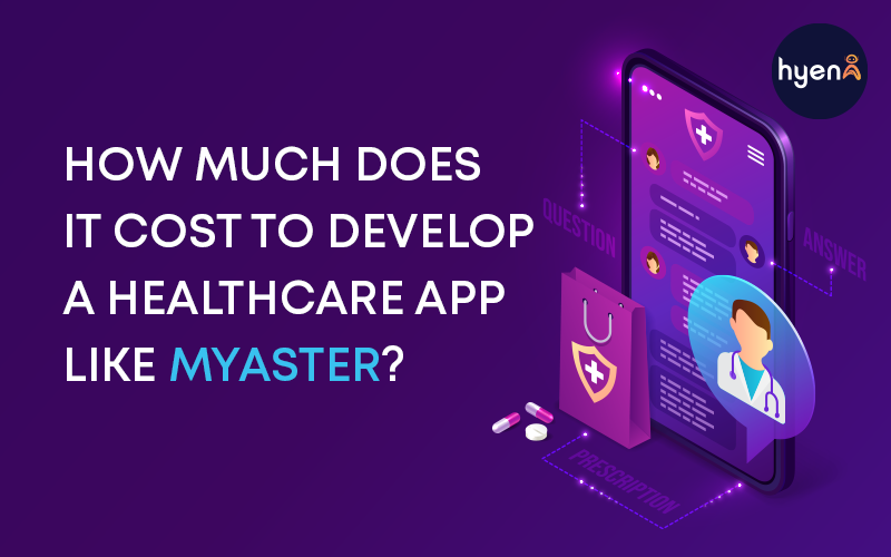 Cost to Build a Healthcare App Like myAster