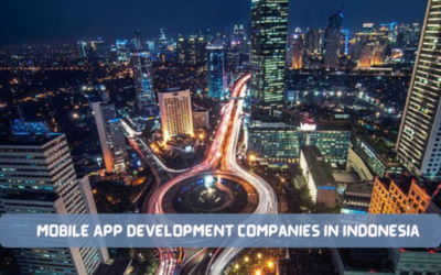 Mobile App Development Companies in Indonesia